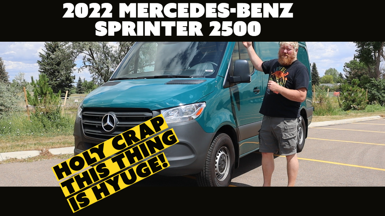 2022 Mercedes Benz Sprinter 2500 is HYUGE!